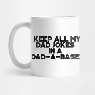 I Keep All My Dad Jokes In A Dad-a-base Funny Vintage Retro Mug